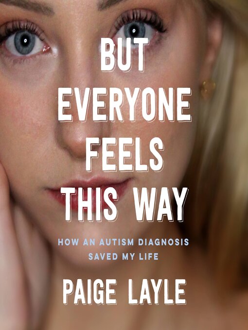 Title details for But Everyone Feels This Way by Paige Layle - Wait list